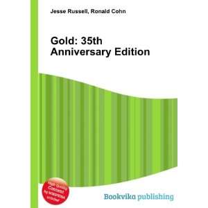  Gold 35th Anniversary Edition Ronald Cohn Jesse Russell 