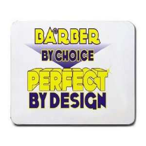  Barber By Choice Perfect By Design Mousepad Office 