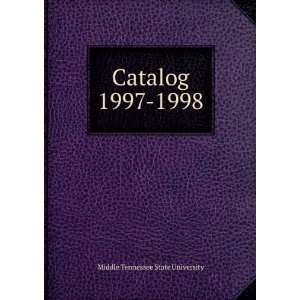   Catalog. 1997 1998 Middle Tennessee State University Books