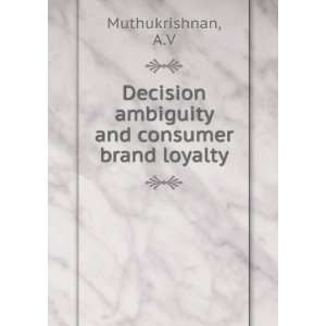   ambiguity and consumer brand loyalty A.V Muthukrishnan Books