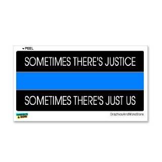   Justice Just Us   Thin Blue Line Police   Window Bumper Sticker