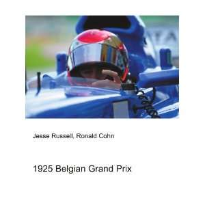  1925 Belgian Grand Prix Ronald Cohn Jesse Russell Books