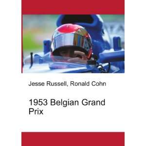  1953 Belgian Grand Prix Ronald Cohn Jesse Russell Books