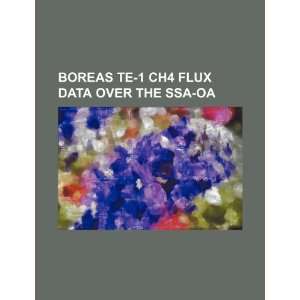  BOREAS TE 1 CH4 flux data over the SSA OA (9781234394837 