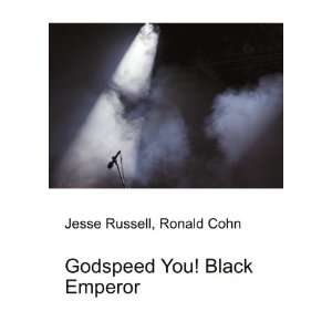  Godspeed You Black Emperor Ronald Cohn Jesse Russell 