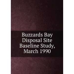  Buzzards Bay Disposal Site Baseline Study, March 1990 