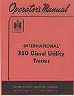 IHC International 350 Diesel Utility Tractor Operators Manual