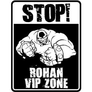  New  Stop    Rohan Vip Zone  Parking Sign Name