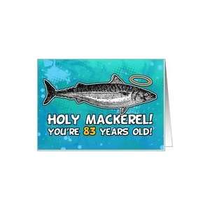  83 years old   Birthday   Holy Mackerel Card Toys & Games