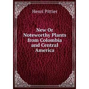   Plants from Colombia and Central America Henri Pittier Books