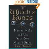 Witchs Runes How to Make and Use Your Own Magick Stones by Susan 