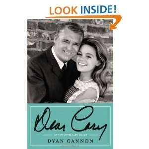 Dear Cary My Life with Cary Grant Dyan Cannon 9780061961403  
