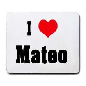  I Love/Heart Mateo Mousepad