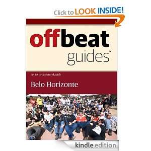Belo Horizonte Travel Guide Offbeat Guides  Kindle Store