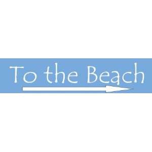  24 To the Beach sign