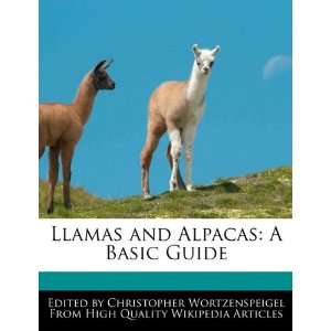  Llamas and Alpacas A Basic Guide (9781241705862 