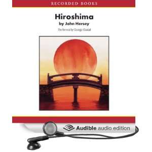  Hiroshima (Audible Audio Edition) John Hersey, George 