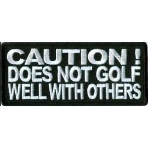  DOES NOT GOLF WELL WITH OTHERS Funny Biker Vest Patch 