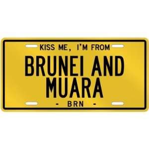  NEW  KISS ME , I AM FROM BRUNEI AND MUARA  BRUNEI 