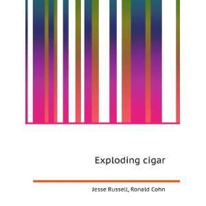  Exploding cigar Ronald Cohn Jesse Russell Books