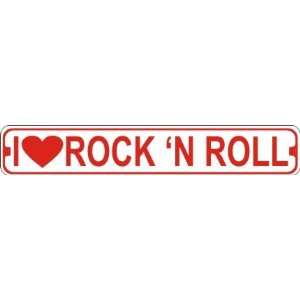  I Love Rock N Roll Novelty Metal Street Sign