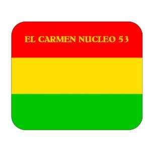  Bolivia, El Carmen Nucleo 53 Mouse Pad 