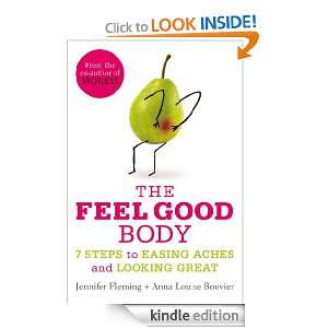 The Feel Good Body 7 Steps to Easing Aches and Looking Great Anna 