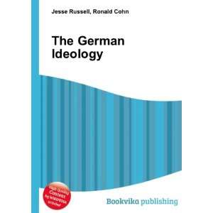  The German Ideology Ronald Cohn Jesse Russell Books