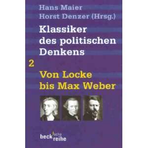 Klassiker des politischen Denkens 02. Von Locke bis Max Weber.  