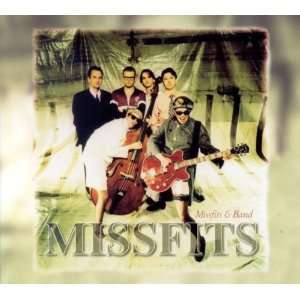 Missfits & Band Missfits  Musik