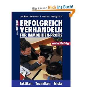 Erfolgreich verhandeln für Immobilien Profis Taktiken, Techniken 