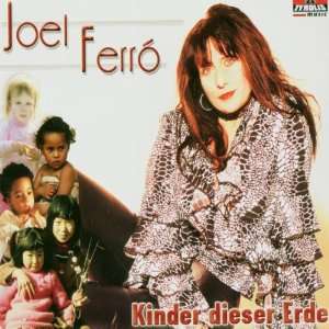 Kinder Dieser Erde Joel Ferro  Musik