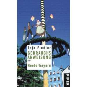 Gebrauchsanweisung für Niederbayern  Teja Fiedler Bücher