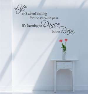 Large Vinyl Wall Art Words Life Dance Rain Quote decal  