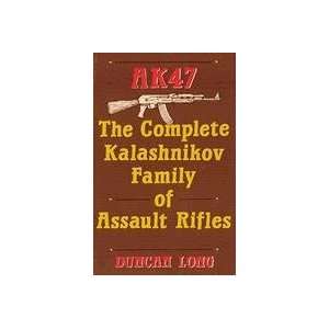  AK47 The Complete Kalashnikov Family of Assault Rifles 