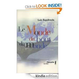 Le Monde du bout du monde (Suite hispano americaine) (French Edition 