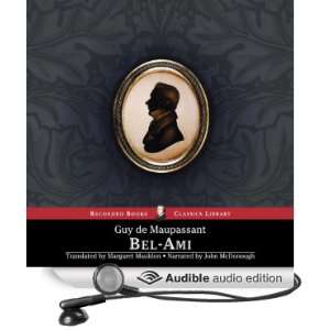 Bel Ami [Unabridged] [Audible Audio Edition]