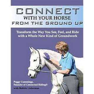 Connect With Your Horse from the Ground Up (Hardcover).Opens in a new 