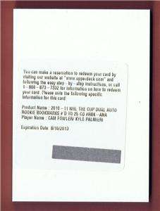 10 11 CUP DUAL AUTO ROOKIE BOOKMARKS FOWLER PALMIERI 25  