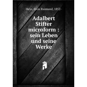 Adalbert Stifter microform  sein Leben und seine Werke