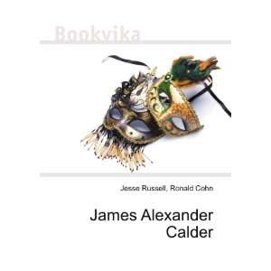  James Alexander Calder Ronald Cohn Jesse Russell Books