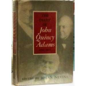    THE DIARY OF JOHN QUINCY ADAMS 1794   1845 Allan Nevins Books
