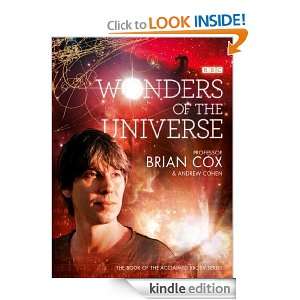 Wonders of the Universe Andrew Cohen, Professor Brian Cox  