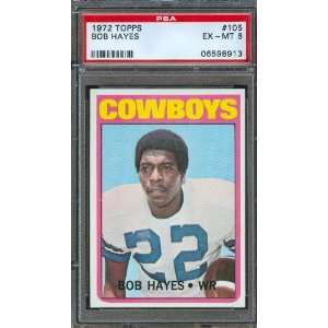  1972 Topps #105 Bob Hayes Dallas Cowboys PSA 6 EX MT 