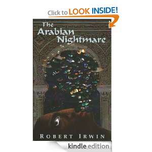 The Arabian Nightmare Robert Irwin  Kindle Store