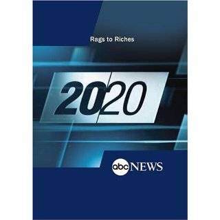ABC News 20/20 Rags to Riches ( DVD   May 14, 2007)
