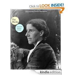 The Works of Charlotte Perkins Gilman Charlotte Perkins Gilman 