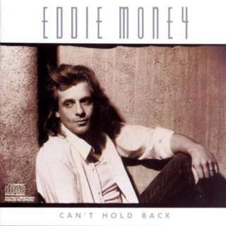  Cant Hold Back Eddie Money