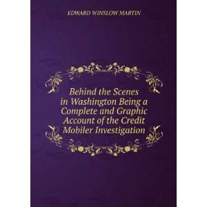   of the Credit Mobiler Investigation EDWARD WINSLOW MARTIN Books