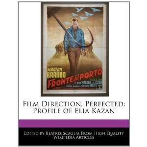    Profile of Elia Kazan (9781241709235) Beatriz Scaglia Books